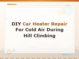 Diy Thermostat Fix for Cold Car Heater on Hills